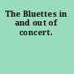 The Bluettes in and out of concert.