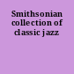 Smithsonian collection of classic jazz