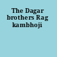 The Dagar brothers Rag kambhoji