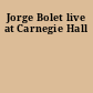 Jorge Bolet live at Carnegie Hall