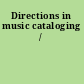 Directions in music cataloging /