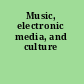 Music, electronic media, and culture