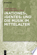 Nationes, Gentes und die Musik im Mittelalter /