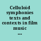 Celluloid symphonies texts and contexts in film music history /