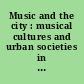 Music and the city : musical cultures and urban societies in the southern Netherlands and beyond, c. 1650-1800 /