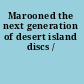 Marooned the next generation of desert island discs /