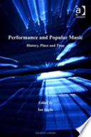 Performance and popular music history, place and time /