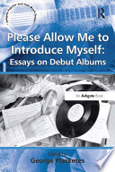 Please allow me to introduce myself : essays on debut albums /