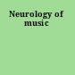 Neurology of music