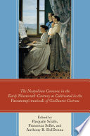 The Neapolitan Canzone in the early nineteenth century as cultivated in the Passatempi Musicali of Guillaume Cottrau /