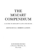 The Mozart compendium : a guide to Mozart's life and music /