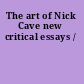 The art of Nick Cave new critical essays /