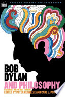 Bob Dylan and philosophy it's alright, Ma (I'm only thinking) /