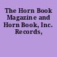 The Horn Book Magazine and Horn Book, Inc. Records,