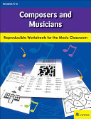 Composers and musicians : reproducible worksheets for the music classroom /