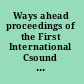 Ways ahead proceedings of the First International Csound Conference /