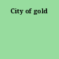 City of gold