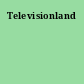 Televisionland