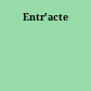 Entr'acte