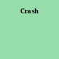 Crash