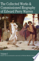 The collected works & commissioned biography of Edward Perry Warren.