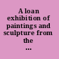 A loan exhibition of paintings and sculpture from the Niarchos collection ; [catalogue] The Knoedler Gallery, New York, Dec. 3, 1957 to Jan. 18, 1958; the National Gallery of Canada, Ottawa, Feb. 5 to Mar. 2, 1958; the Museum of Fine Arts, Boston, Mar. 15 to Apr. 20, 1958.
