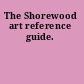 The Shorewood art reference guide.