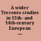 A wider Trecento studies in 13th- and 14th-century European art presented to Julian Gardner /