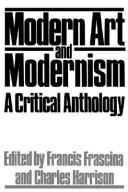 Modern art and modernism : a critical anthology /