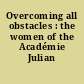 Overcoming all obstacles : the women of the Académie Julian /