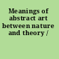 Meanings of abstract art between nature and theory /