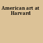 American art at Harvard