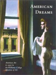 American dreams : American art to 1950 in the Williams College Museum of Art /