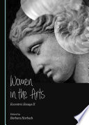 Women in the arts : eccentric essays II /