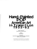 Hand-painted pop : American art in transition, 1955-62 /