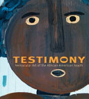 Testimony : vernacular art of the African-American south : the Ronald and June Shelp collection /