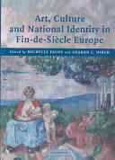 Art, culture, and national identity in fin-de-siècle Europe /