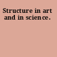 Structure in art and in science.