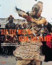 See the music, hear the dance : rethinking African art at the Baltimore Museum of Art /