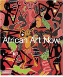 African art now : masterpieces from the Jean Pigozzi collection /