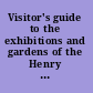 Visitor's guide to the exhibitions and gardens of the Henry E. Huntington Library and Art Gallery.