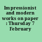 Impressionist and modern works on paper : Thursday 7 February 2002.