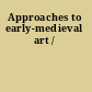 Approaches to early-medieval art /