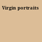 Virgin portraits