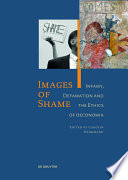 Images of shame : infamy, defamation and the ethics of oeconomia /