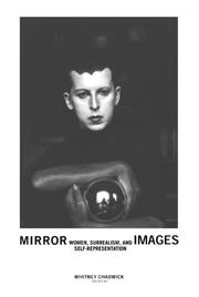 Mirror images : women, surrealism, and self-representation /