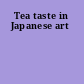 Tea taste in Japanese art