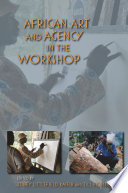 African art and agency in the workshop