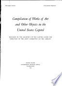 Compilation of works of art and other objects in the United States Capitol /