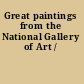 Great paintings from the National Gallery of Art /